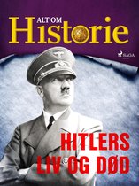 Personer der ændrede verden 3 - Hitlers liv og død