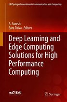 EAI/Springer Innovations in Communication and Computing - Deep Learning and Edge Computing Solutions for High Performance Computing