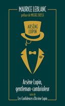 Arsène Lupin, Gentleman-cambrioleur - suivi de Les confidences d'Arsène Lupin