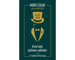 Arsène Lupin, gentleman cambrioleur - l'oeuvre de Maurice Leblanc à l'origine de la série Netflix "Lupin"