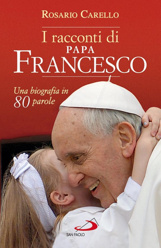 I racconti di Papa Francesco. Una biografia in 80 parole - cover