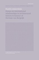 Inaugural Speeches and Other Studies in the Built Environment  -   SPECIAL ISSUE: Dutch Connections