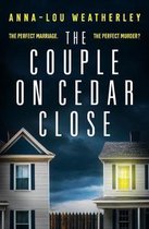 The Couple on Cedar Close An absolutely gripping psychological thriller