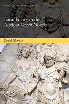 Oxford Classical Monographs- Latin Poetry in the Ancient Greek Novels