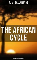 The African Cycle: Action & Adventure Novels