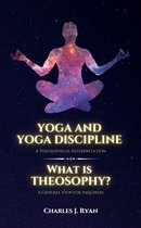 Yoga and Yoga Discipline - A Theosophical Interpretation