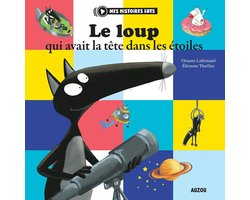 Loup - Le Loup qui avait la tête dans les étoiles