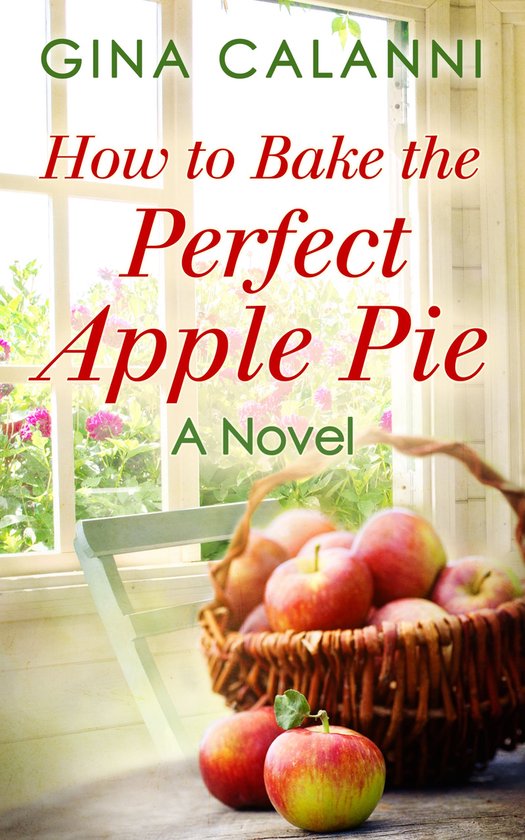 How to Bake the Perfect Apple Pie (Home for the Holidays - Book 3)