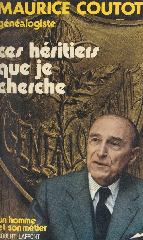 Ces héritiers que je cherche - cover