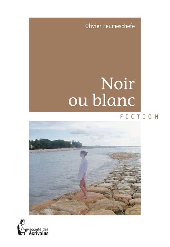 Noir ou blanc ebook Olivier Feumeschefe 9782748379556 Boeken bol