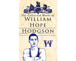 The Collected Works of William Hope Hodgson