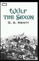 Wulf the Saxon annotated
