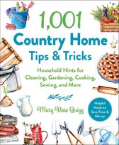 1,001 Tips & Tricks - 1,001 Country Home Tips & Tricks