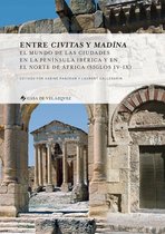 Collection de la Casa de Velázquez - Entre civitas y madīna