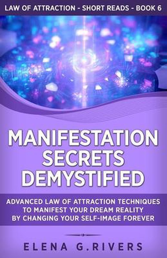 Law of Attraction Short Reads- Manifestation Secrets Demysti ... - cover