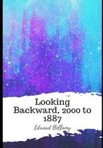 Looking Backward, 2000 to 1887