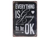 Wandbord – Everything is going to be ok - Retro -  Wanddecoratie – Reclame bord – Restaurant – Kroeg - Bar – Cafe - Horeca – Metal Sign – 20x30cm