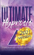 The Ultimate Hypnosis For Beginners 2 Books in 1: 2021 version