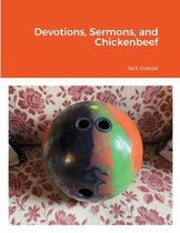 Devotions, Sermons, and Chickenbeef