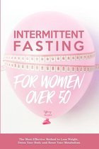 Intermittent Fasting for Women Over 50