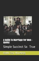 A Guide To Marriage For Men - Quotes
