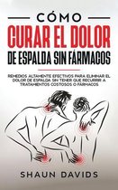 Como Curar el Dolor de Espalda sin Farmacos