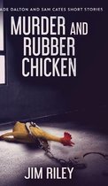 Murder And Rubber Chicken (Wade Dalton and Sam Cates Short Stories Book 2)