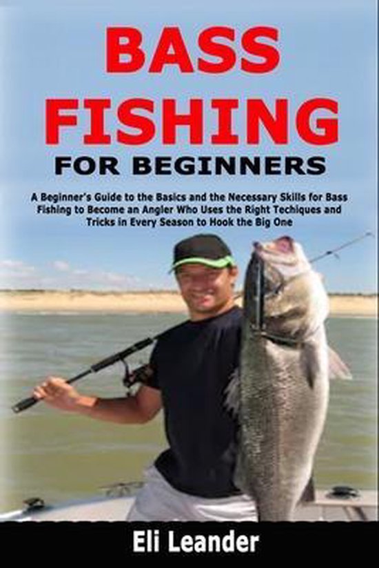 Bass Fishing for Beginners, Eli Leander 9781672863889 Boeken