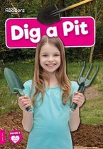 BookLife Non-Fiction Readers- Dig a Pit