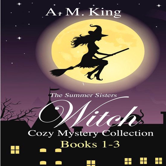 Summer Sisters Witch Cozy Mystery Collection, The: Books 1-3 - cover