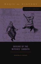 Magic in History Sourcebooks - Origins of the Witches’ Sabbath