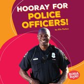 Bumba Books ® — Hooray for Community Helpers! - Hooray for Police Officers!