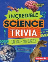 Trivia Time! (Alternator Books ® ) - Incredible Science Trivia