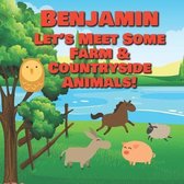Benjamin Let's Meet Some Farm & Countryside Animals!