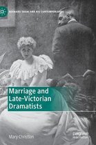 Bernard Shaw and His Contemporaries- Marriage and Late-Victorian Dramatists