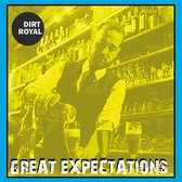 Dirt Royal - Great Expectations (LP)