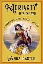 Professor & Mrs. Moriarty Mystery- Moriarty Lifts the Veil