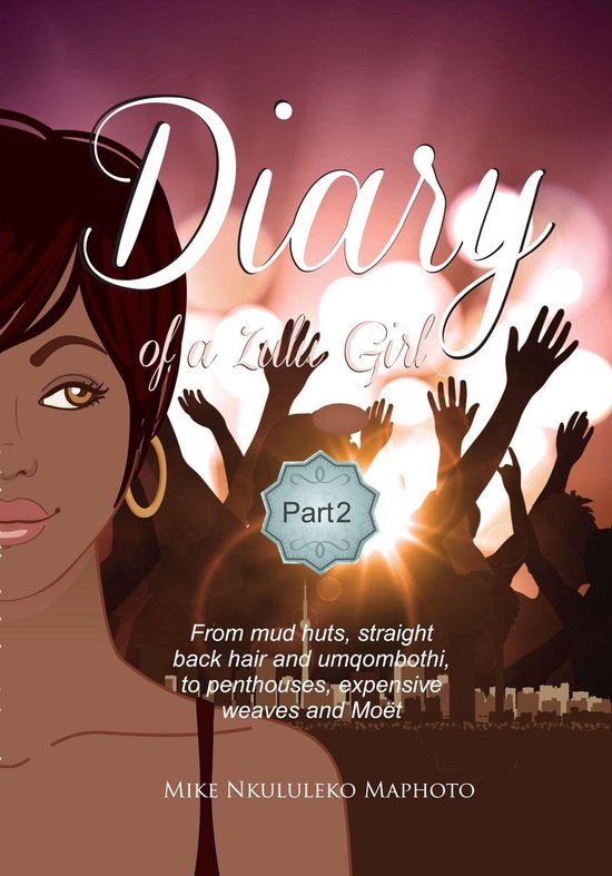 Diary of a Zulu Girl 2 Diary of a Zulu Girl Part 2 (ebook), Mike