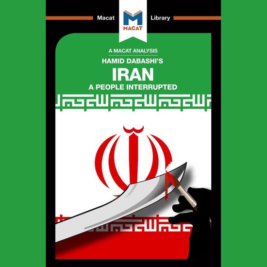 The Macat Analysis of Hamid Dabashi's Iran: - cover