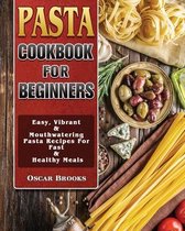 Pasta Cookbook For Beginners