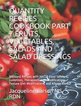 Quantity Recipes Cookbook Part 7 Fruits, Vegetables, Salads and Salad Dressings