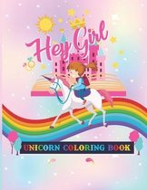 Hey Girl Unicorn Coloring Book