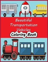Beautiful Transportation Vehicles Coloring Book