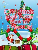 Christmas Maze Puzzle Book For 5 Years Old