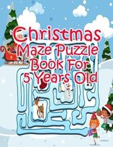 Christmas Maze Puzzle Book For 5 Years Old