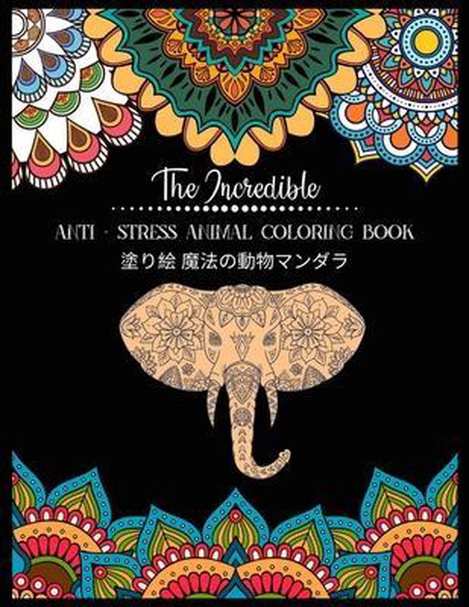 The Incredible Anti - Stress Animal Coloring Book ??? ????????? van *