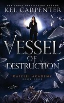 Supernaturals of Daizlei Academy- Vessel of Destruction