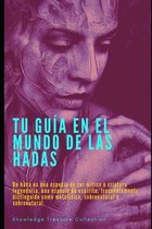 Tu Guia En El Mundo De Las Hadas