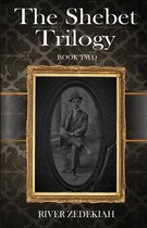 The Shebet Trilogy - Book Two