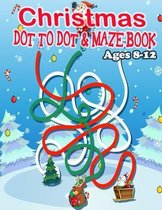 CHRISTMAS DOT TO DOT & MAZE BOOK Ages 8-12